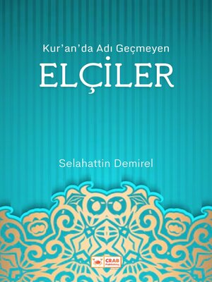 cover image of Kur'an'da Adı Geçmeyen Elçiler
